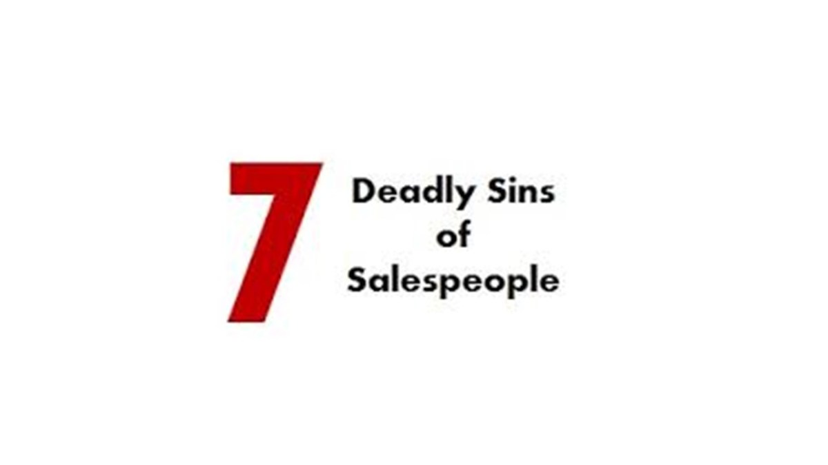 The Seven Deadly Sins Of&nbsp;Sales