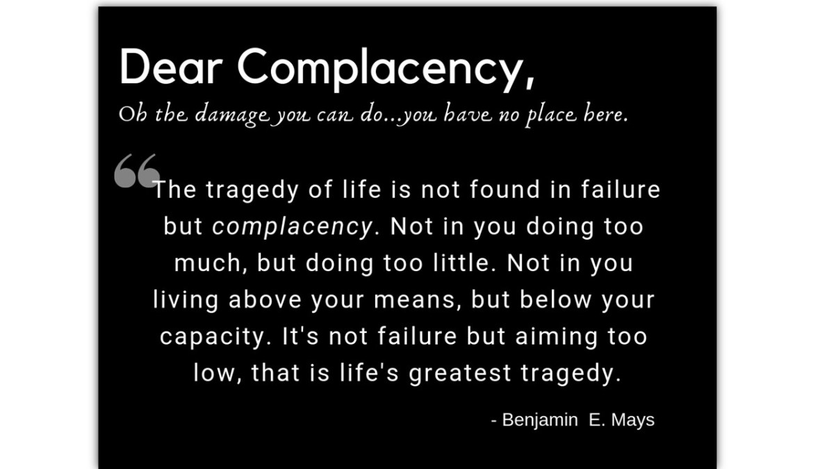 Overcoming Complacency