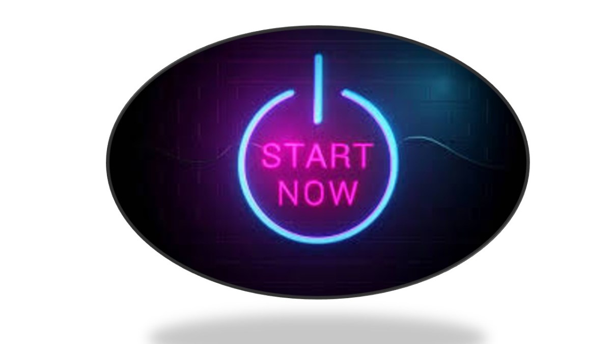 Start Now!