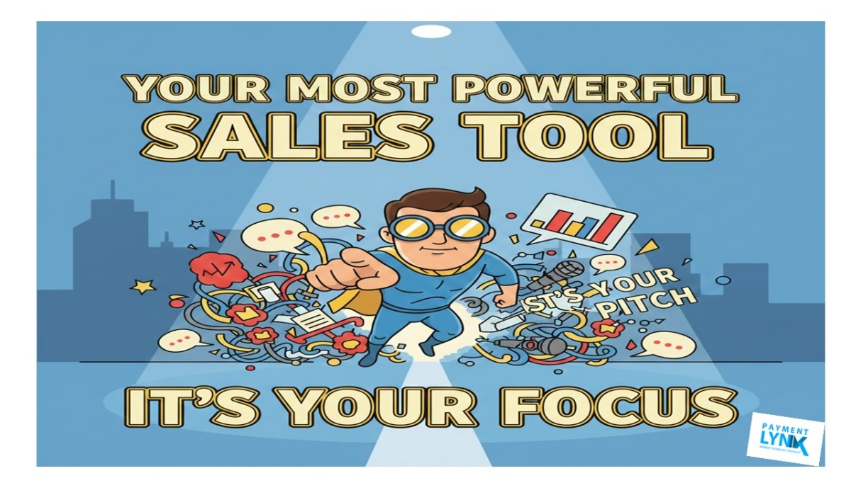 Your Most Powerful Sales Tool Isn’t Your Pitch. It’s Your&nbsp;Focus